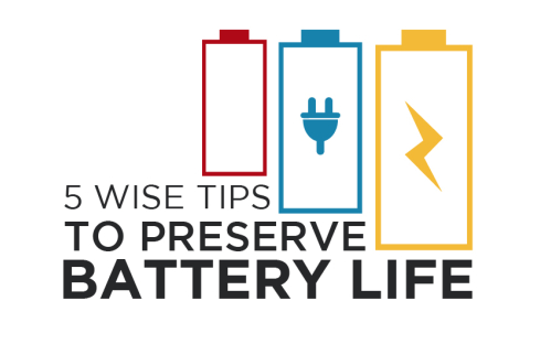 5 Wise Tips to Preserve Battery Life